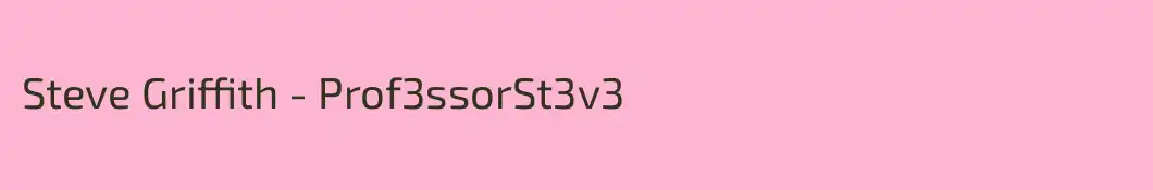 Steve Griffith - Prof3ssorSt3v3